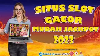 5 Situs Slot Mudah Jackpot 2023 Indonesia Terbaru Hari Ini